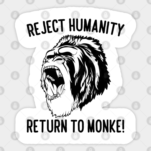 Reject Humanity Return to Monke! Gorilla Sticker by giovanniiiii